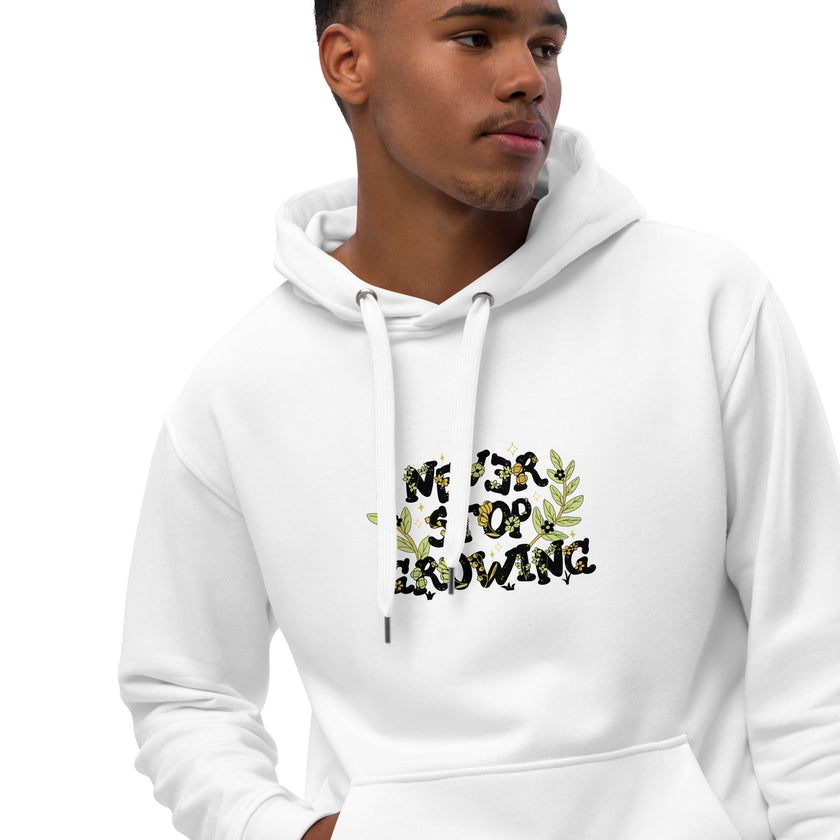 Never Stop Growing Unisex Premium eco hoodie