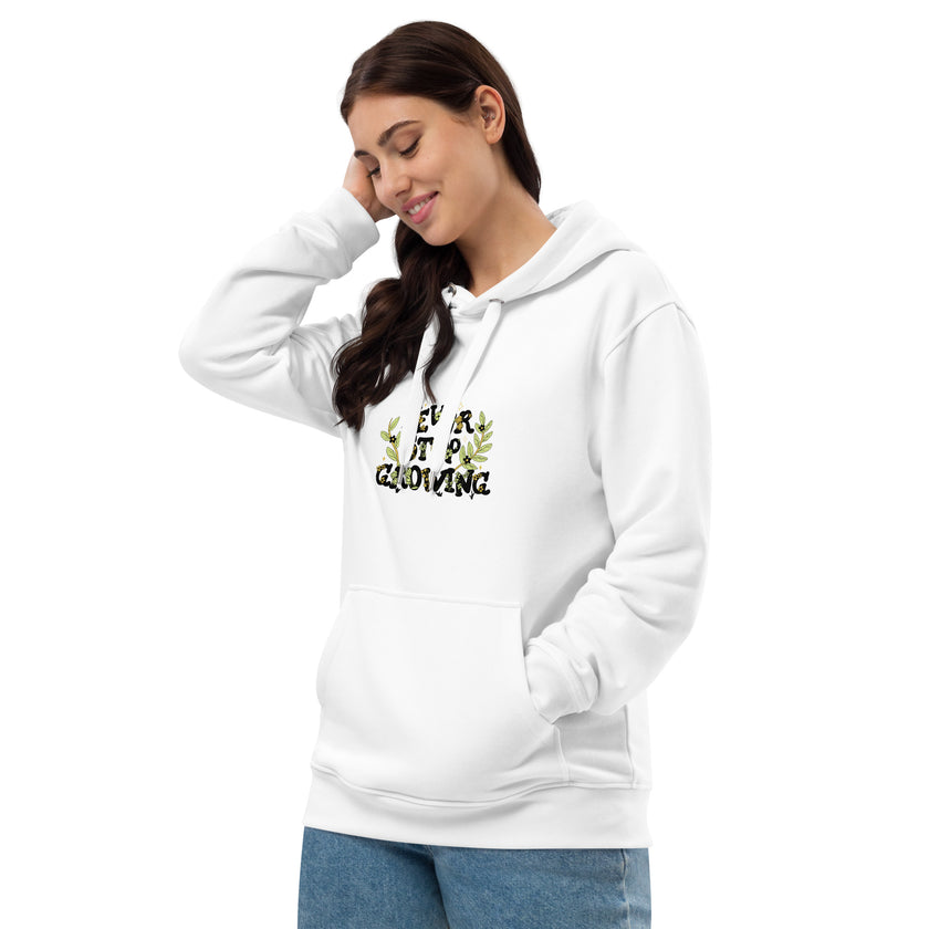 Never Stop Growing Unisex Premium eco hoodie