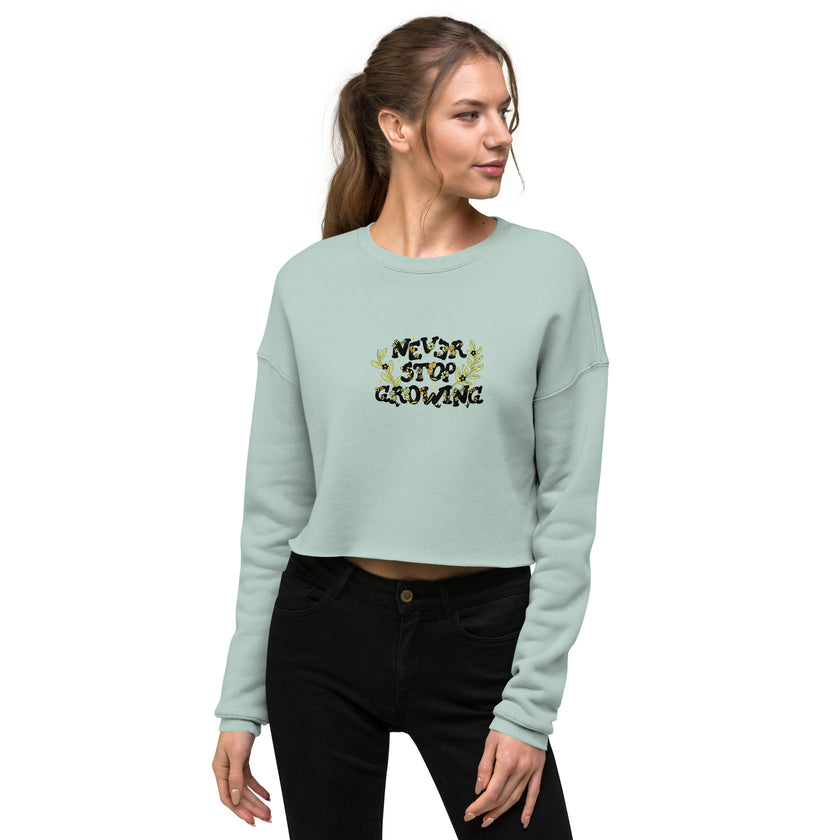 Never Stop Growing Crop Sweatshirt