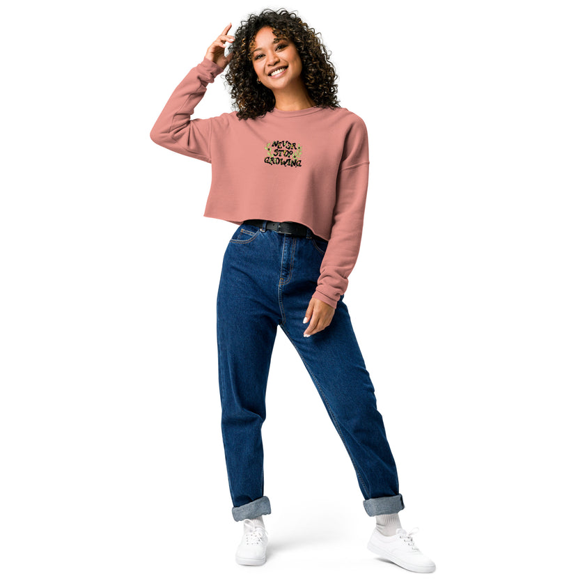 Never Stop Growing Crop Sweatshirt