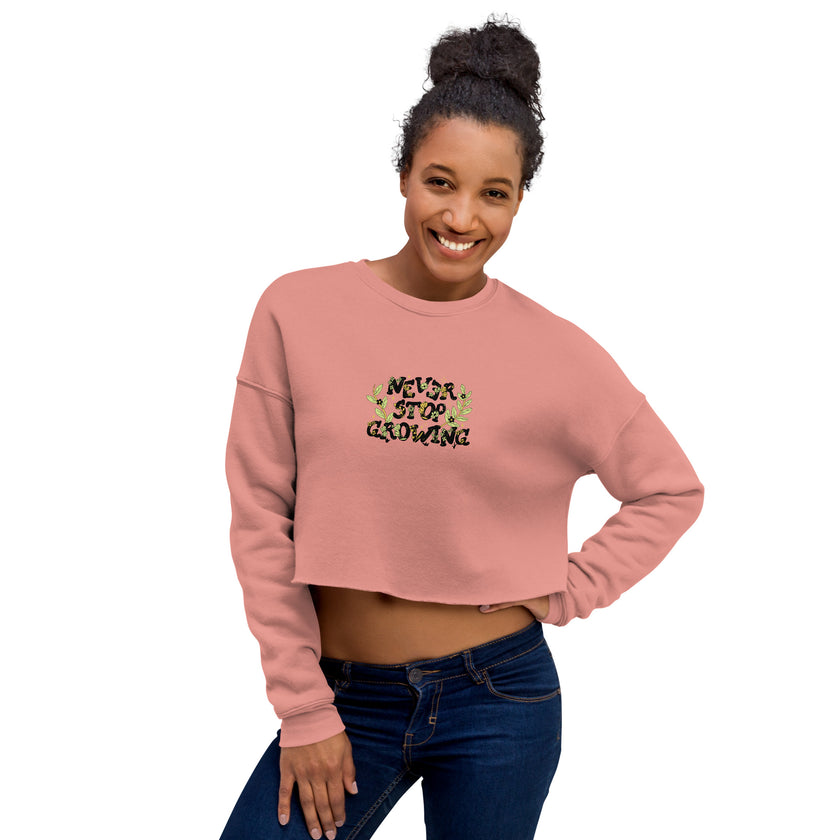 Never Stop Growing Crop Sweatshirt